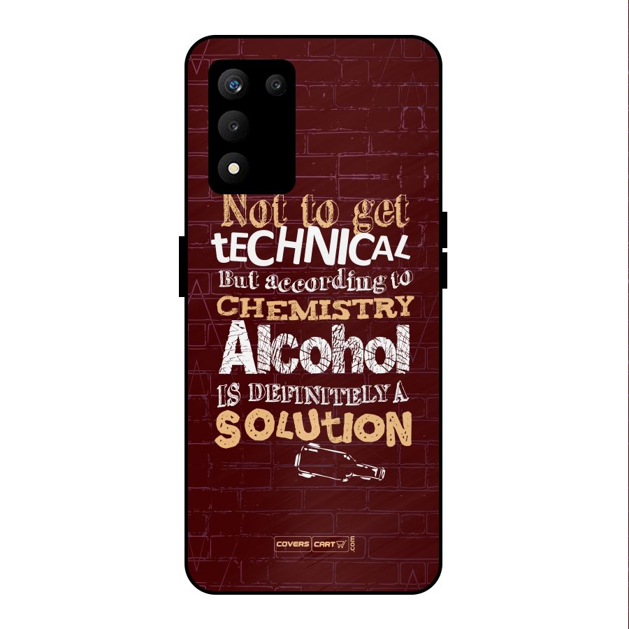 Alcohol is Definitely a Solution Metal Back Case for realme 9 5G SE