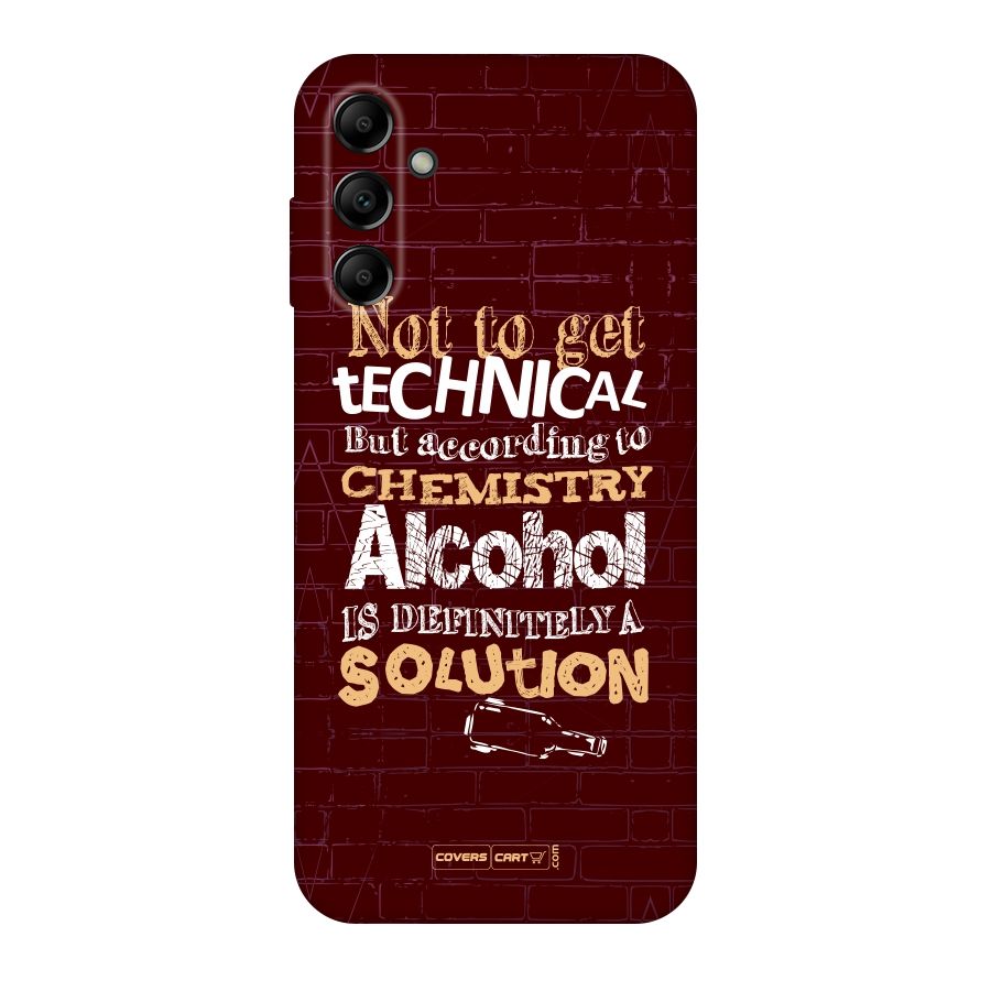 Alcohol is Definitely a Solution Original Polycarbonate Back Case for Galaxy A14 5G