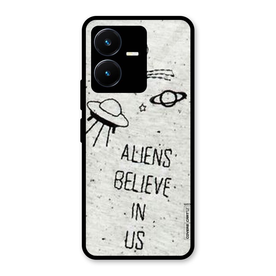 Aliens Believe In Us Glass Back Case for Vivo Y22s
