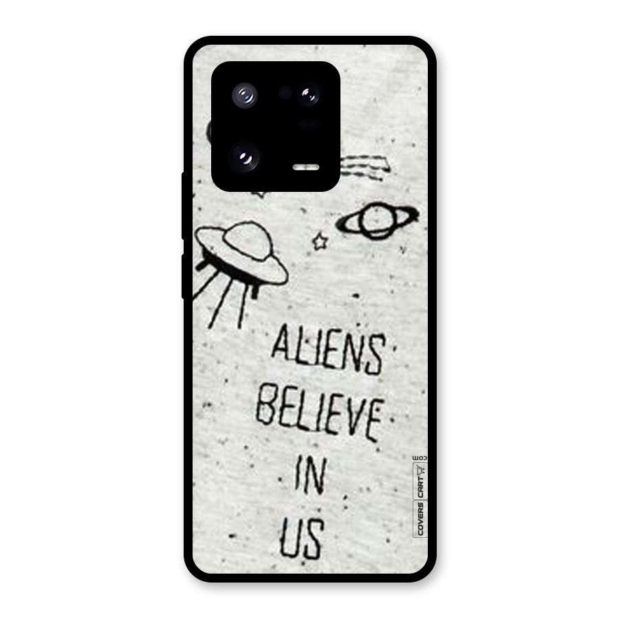 Aliens Believe In Us Glass Back Case for Xiaomi 13 Pro