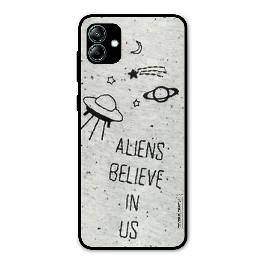 Aliens Believe In Us Metal Back Case for Galaxy A04