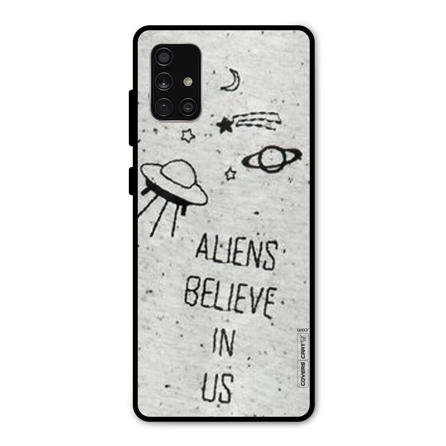 Aliens Believe In Us Metal Back Case for Galaxy A71