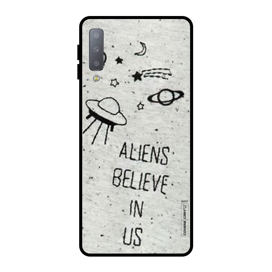Aliens Believe In Us Metal Back Case for Galaxy A7 (2018)