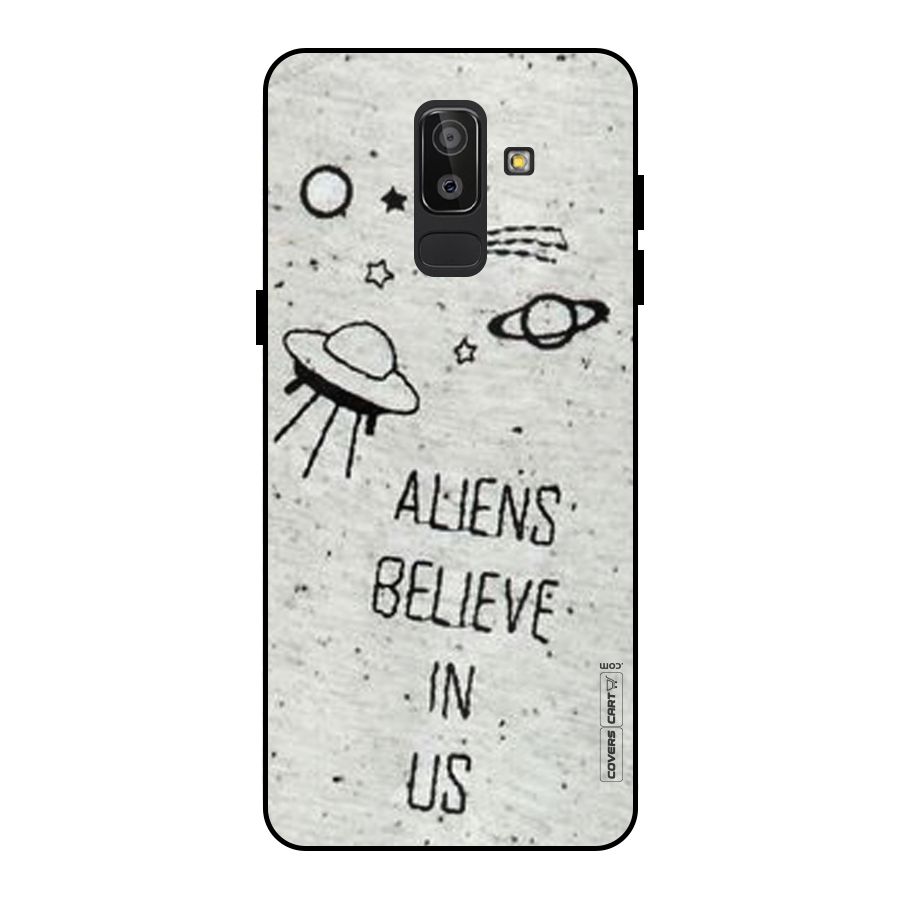 Aliens Believe In Us Metal Back Case for Galaxy J8