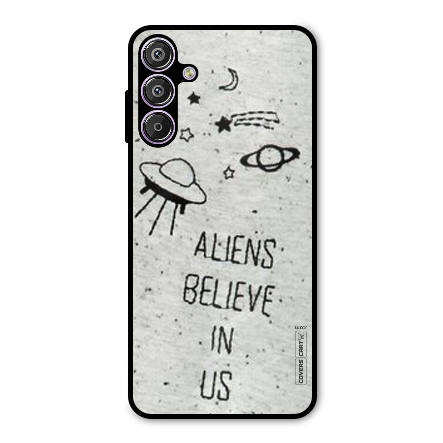 Aliens Believe In Us Metal Back Case for Galaxy M15