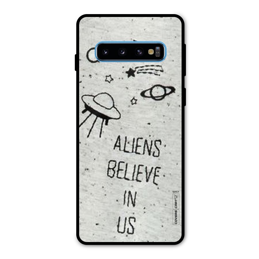 Aliens Believe In Us Metal Back Case for Galaxy S10