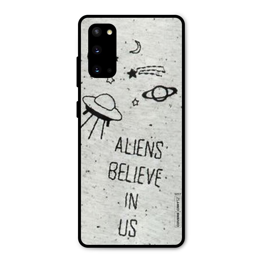 Aliens Believe In Us Metal Back Case for Galaxy S20