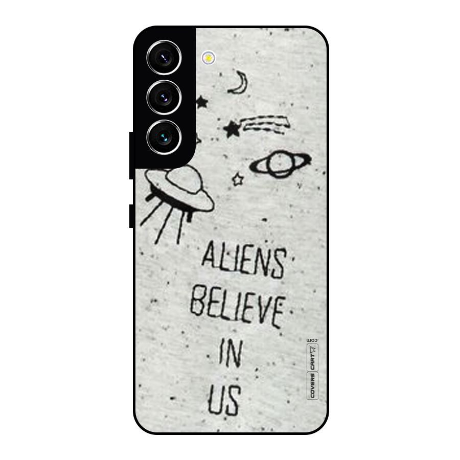 Aliens Believe In Us Metal Back Case for Galaxy S22 5G