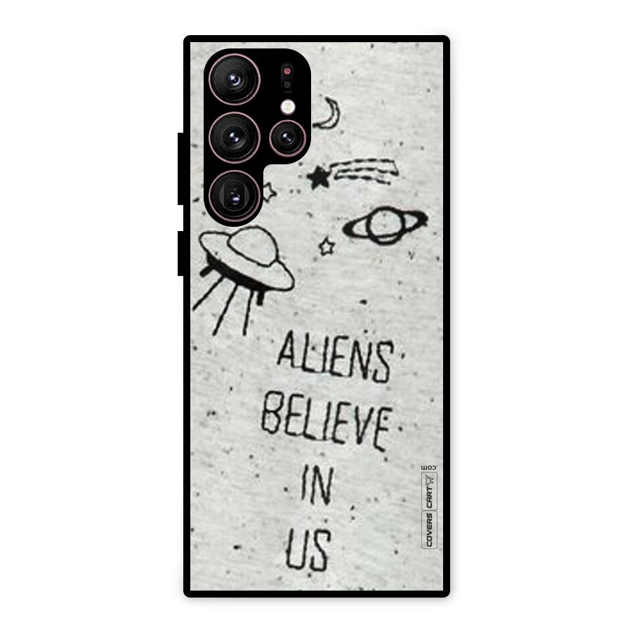 Aliens Believe In Us Metal Back Case for Galaxy S22 Ultra 5G