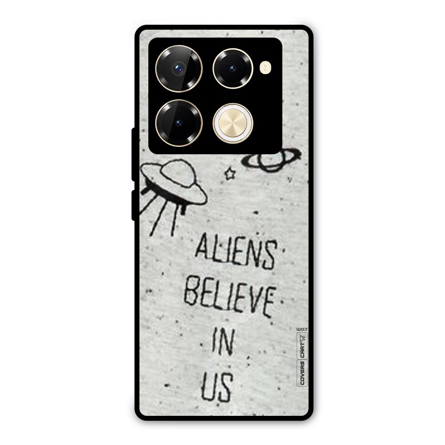 Aliens Believe In Us Metal Back Case for Infinix Note 40 Pro