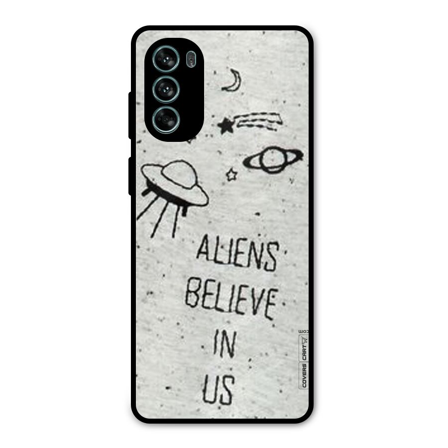 Aliens Believe In Us Metal Back Case for Moto G62