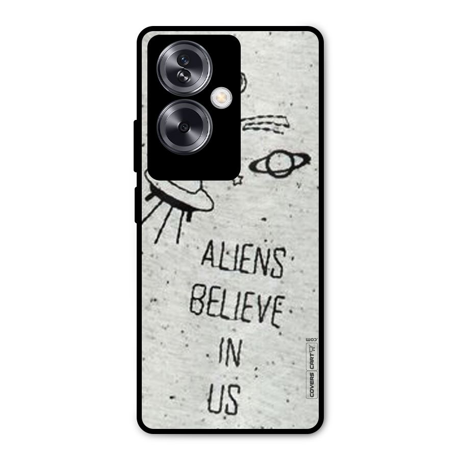 Aliens Believe In Us Metal Back Case for Oppo A79 5G