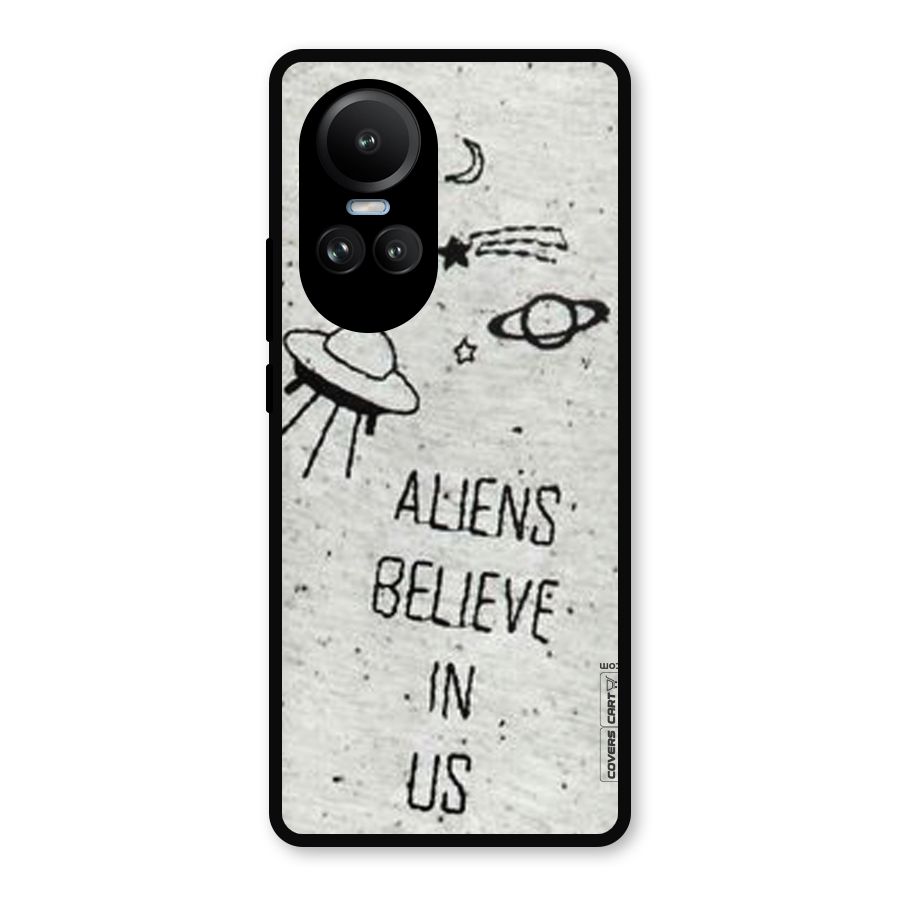 Aliens Believe In Us Metal Back Case for Oppo Reno10