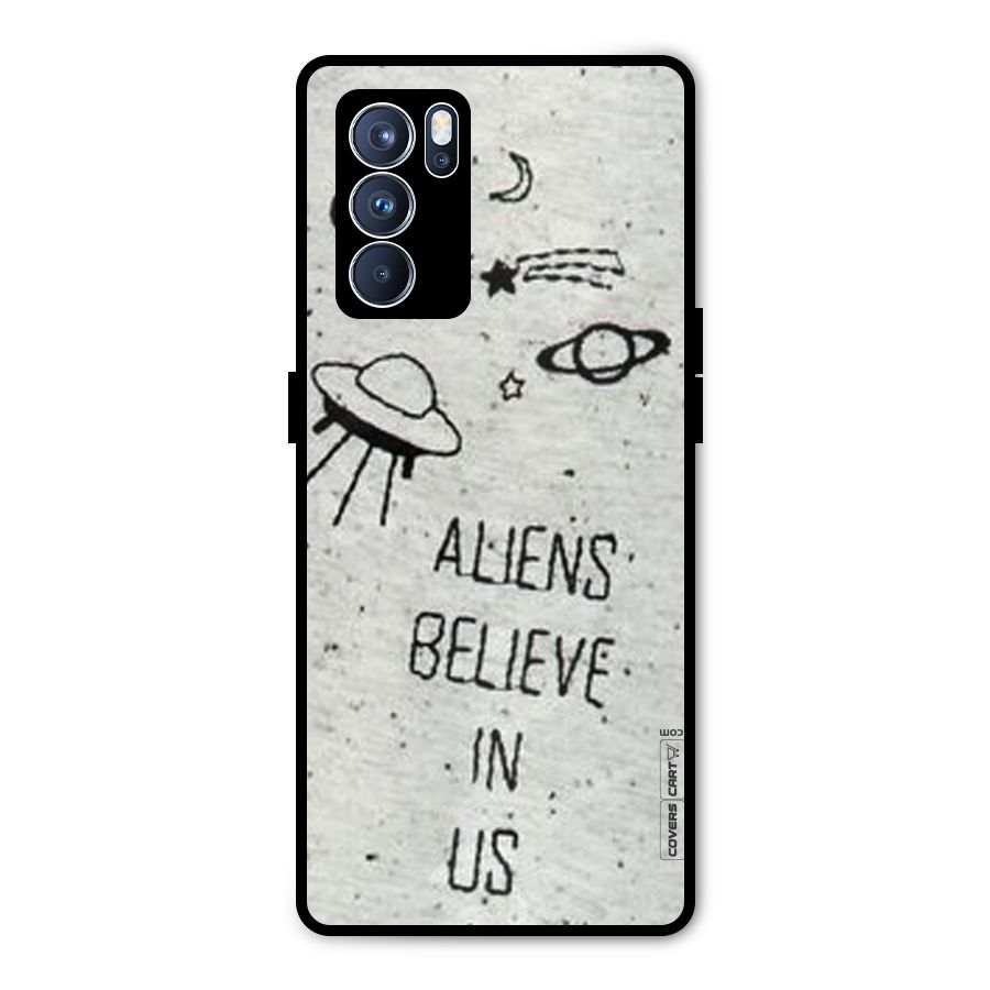 Aliens Believe In Us Metal Back Case for Oppo Reno6 Pro 5G