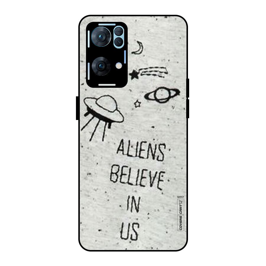 Aliens Believe In Us Metal Back Case for Oppo Reno7 Pro 5G