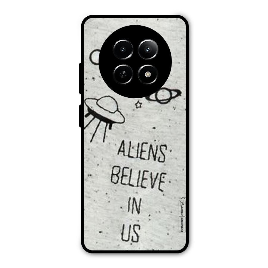Aliens Believe In Us Metal Back Case for Realme 12 5G
