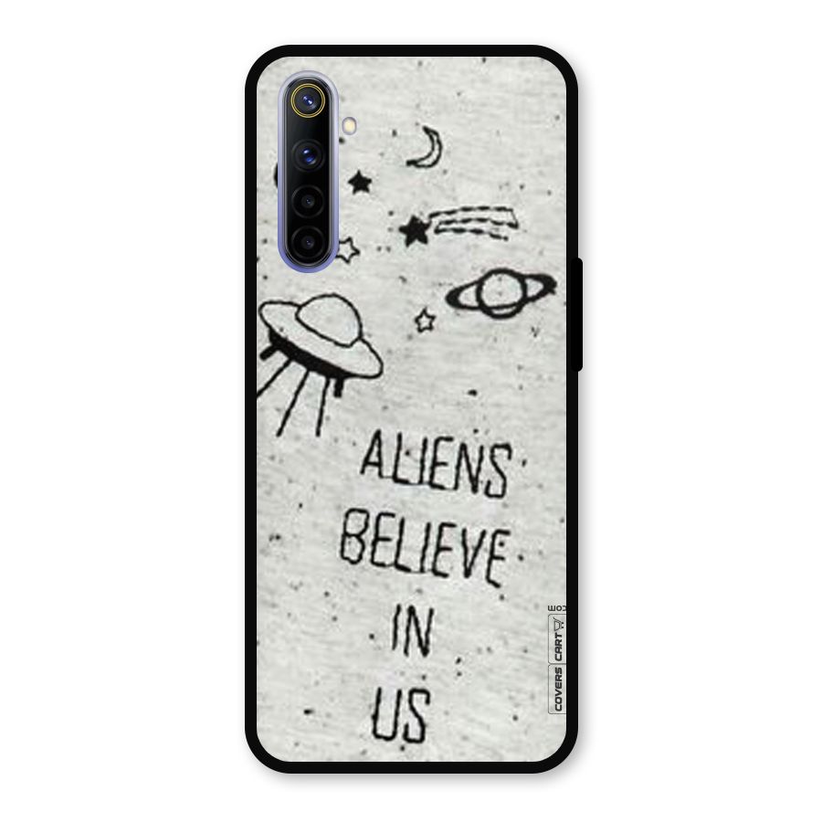Aliens Believe In Us Metal Back Case for Realme 6i