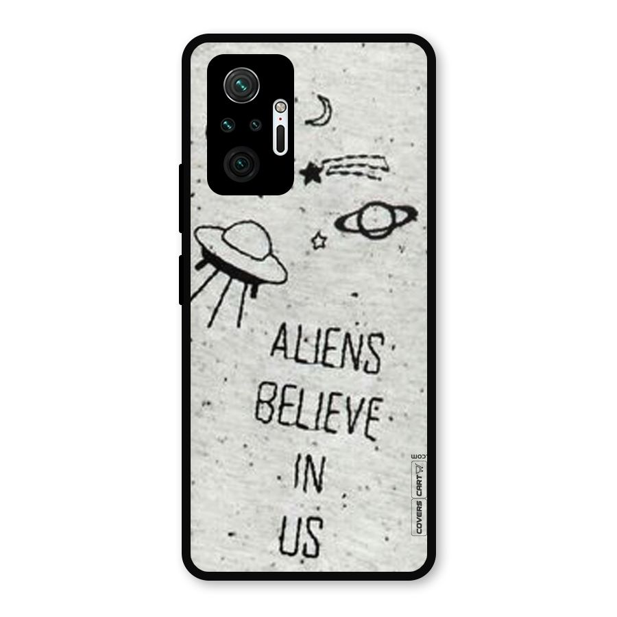 Aliens Believe In Us Metal Back Case for Redmi Note 10 Pro