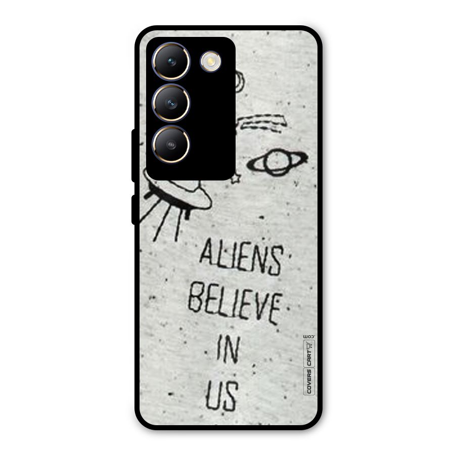 Aliens Believe In Us Metal Back Case for Vivo T3 5G