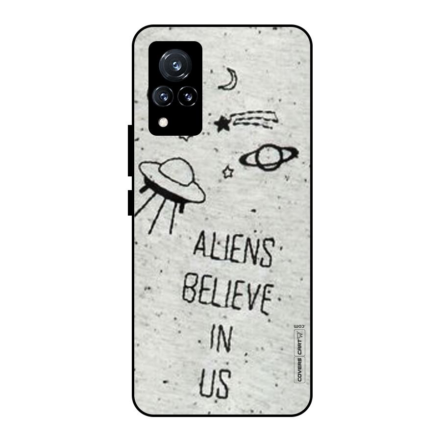 Aliens Believe In Us Metal Back Case for Vivo V21 5G