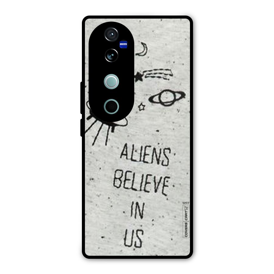 Aliens Believe In Us Metal Back Case for Vivo V40