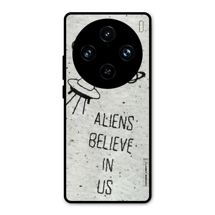 Aliens Believe In Us Metal Back Case for Vivo X100 Pro