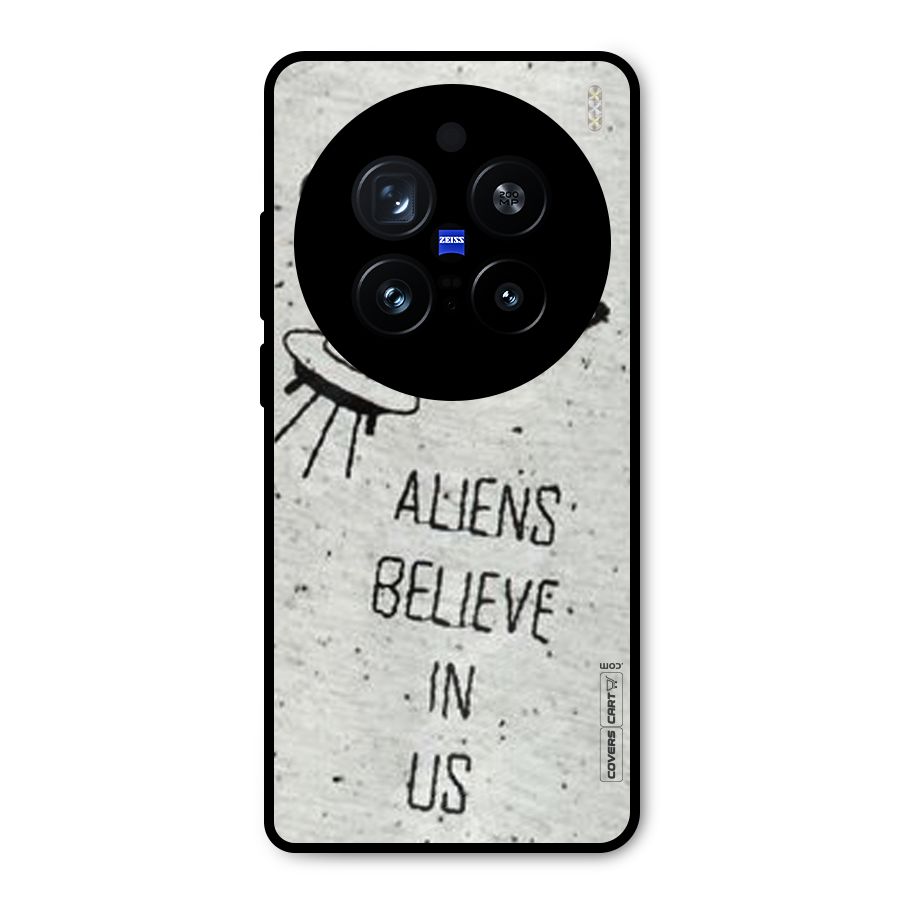 Aliens Believe In Us Metal Back Case for Vivo X200 Pro