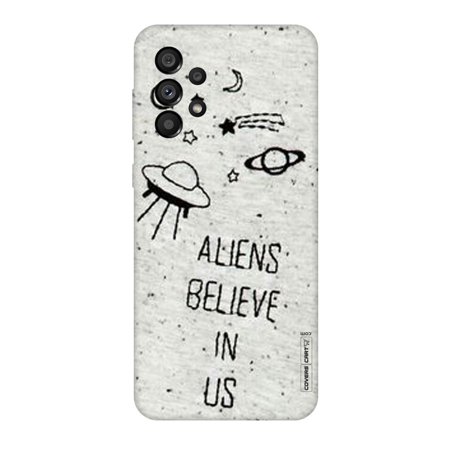 Aliens Believe In Us Original Polycarbonate Back Case for Galaxy A73 5G