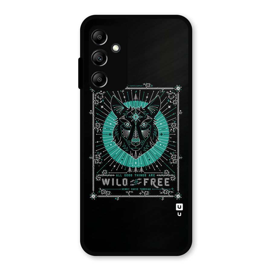 All Good Things Wild and Free Metal Back Case for Galaxy A14 5G