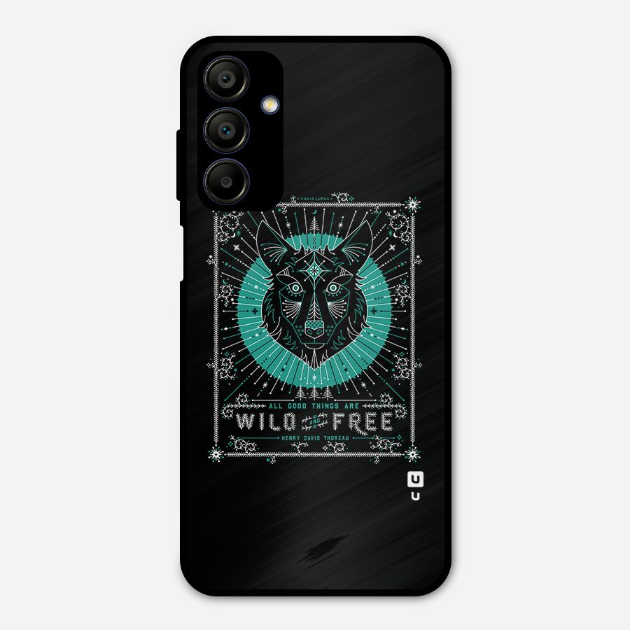 All Good Things Wild and Free Metal Back Case for Galaxy A15 5G