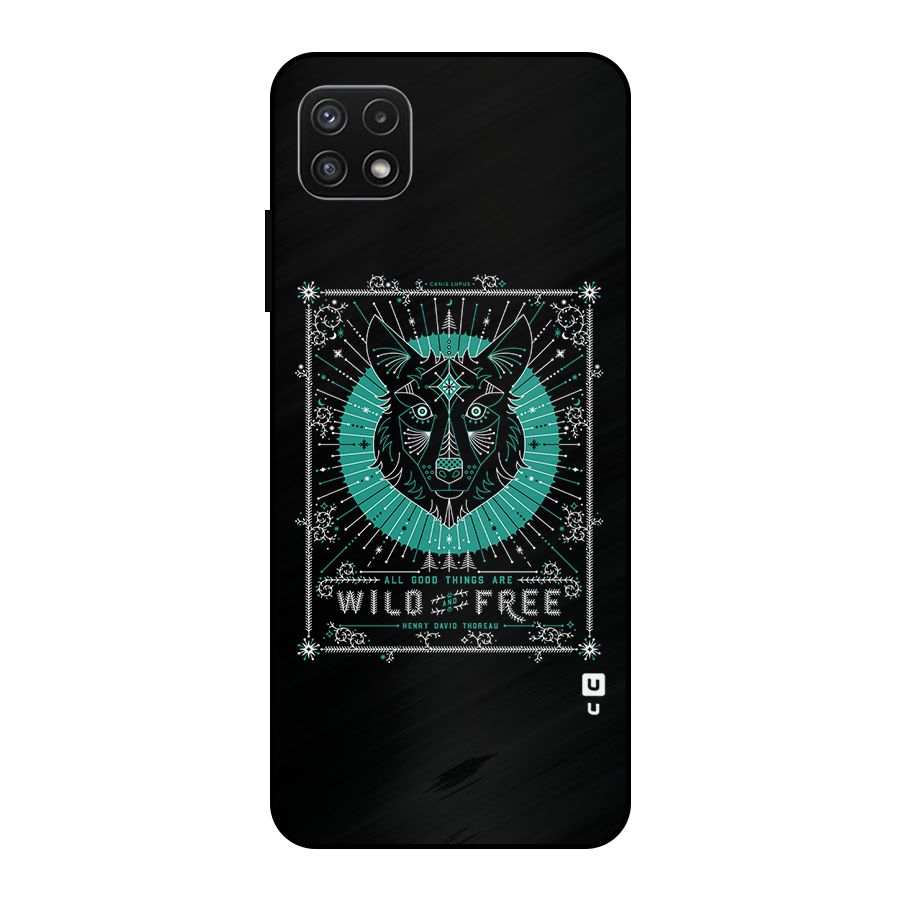 All Good Things Wild and Free Metal Back Case for Galaxy A22 5G