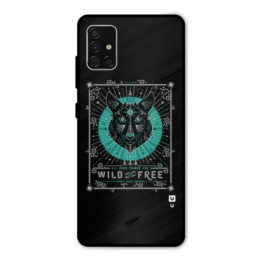 All Good Things Wild and Free Metal Back Case for Galaxy A51