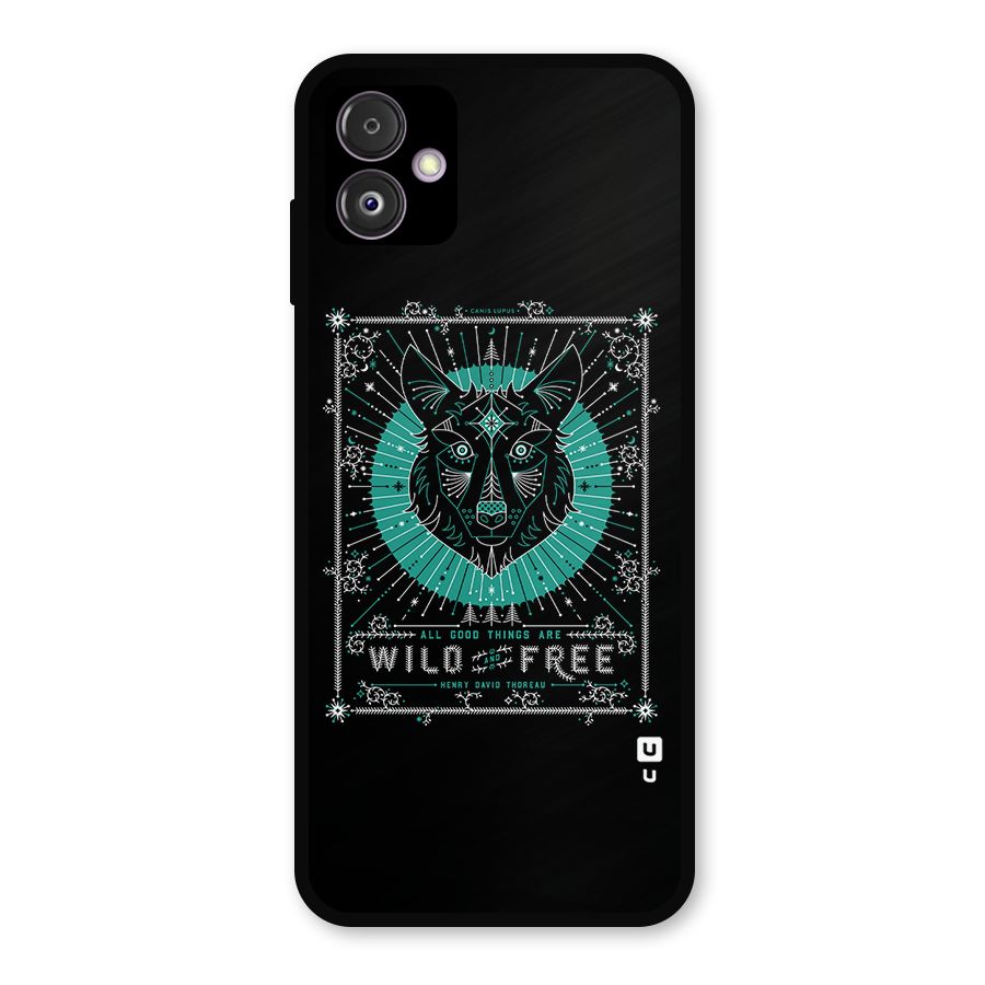 All Good Things Wild and Free Metal Back Case for Galaxy F14
