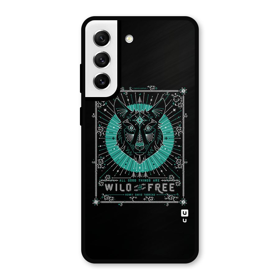 All Good Things Wild and Free Metal Back Case for Galaxy S21 FE 5G