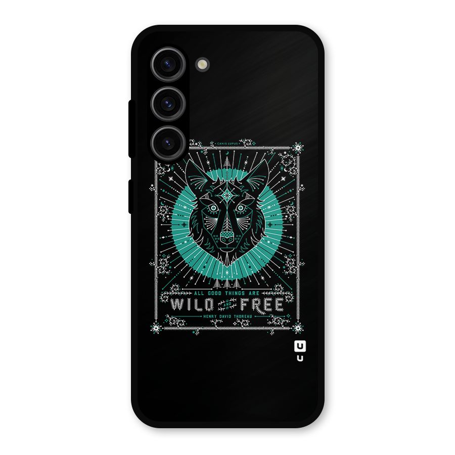 All Good Things Wild and Free Metal Back Case for Galaxy S23