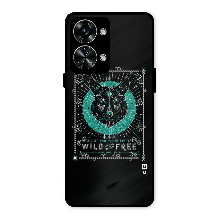 All Good Things Wild and Free Metal Back Case for OnePlus Nord 2T