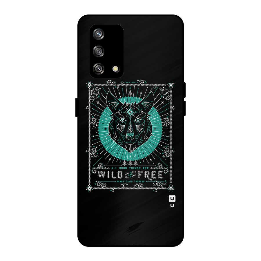 All Good Things Wild and Free Metal Back Case for Oppo F19