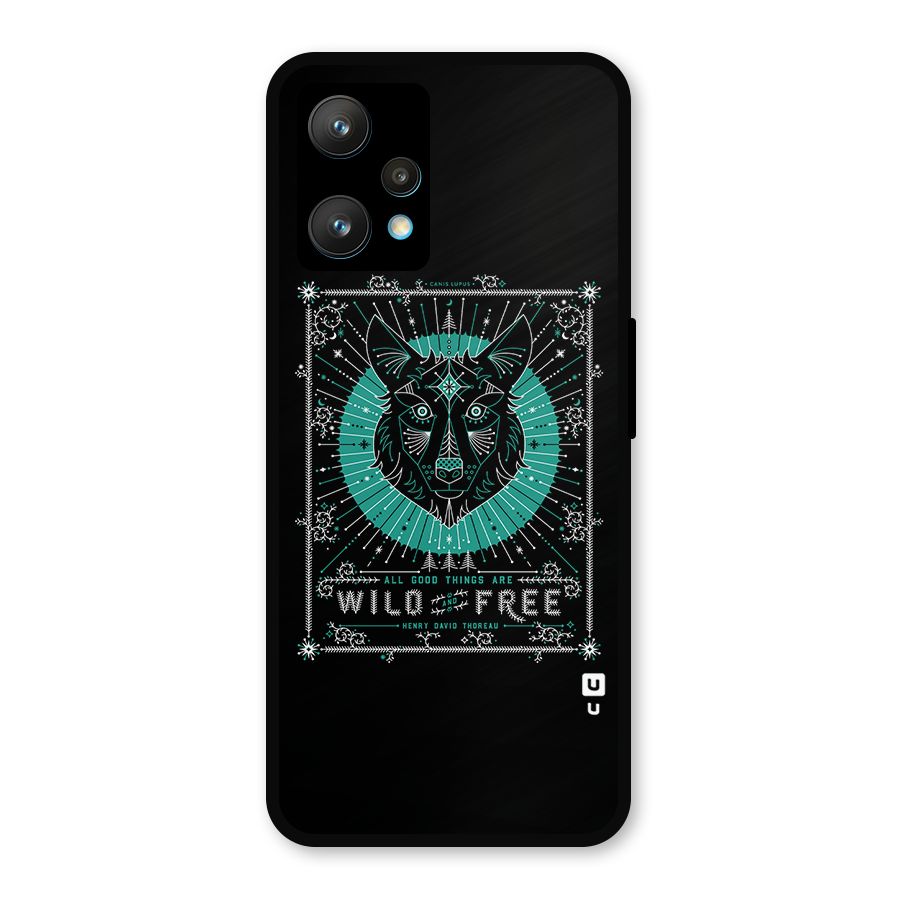 All Good Things Wild and Free Metal Back Case for Realme 9 Pro Plus 5G