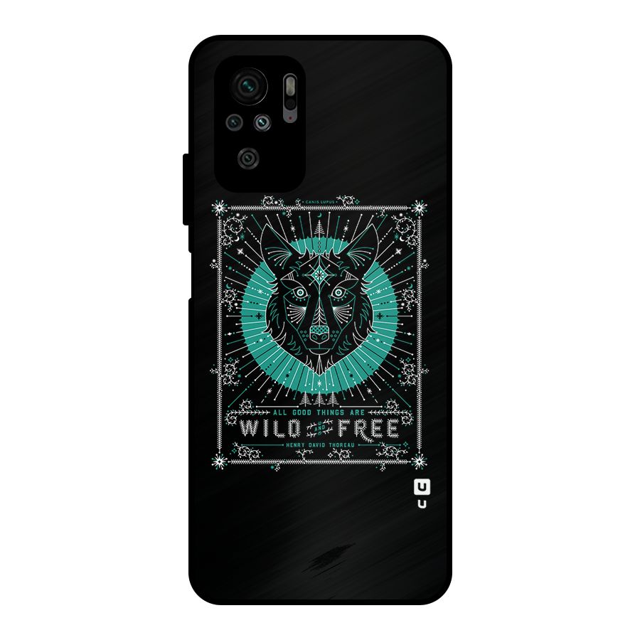 All Good Things Wild and Free Metal Back Case for Redmi Note 10