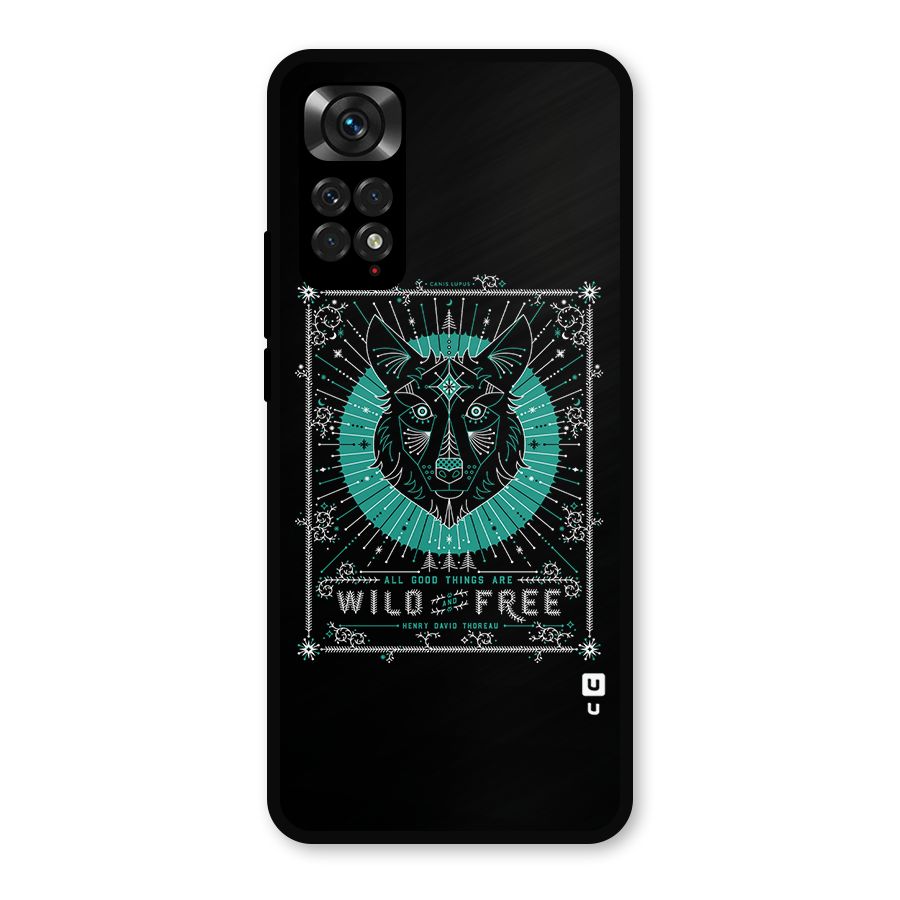 All Good Things Wild and Free Metal Back Case for Redmi Note 11s