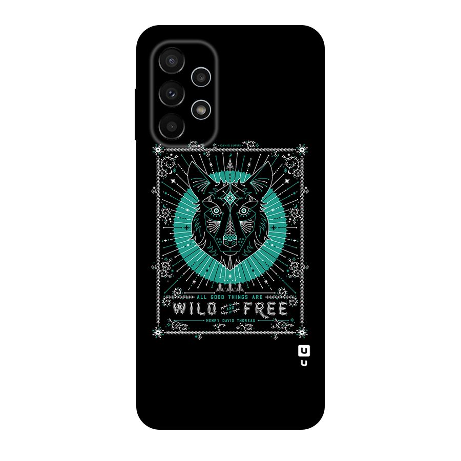 All Good Things Wild and Free Original Polycarbonate Back Case for Galaxy A23