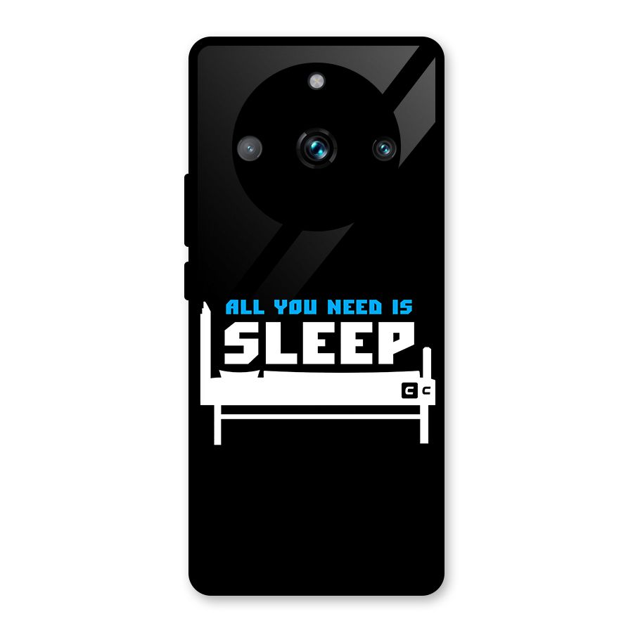 All You Need Sleep Glass Back Case for Realme 11 Pro Plus