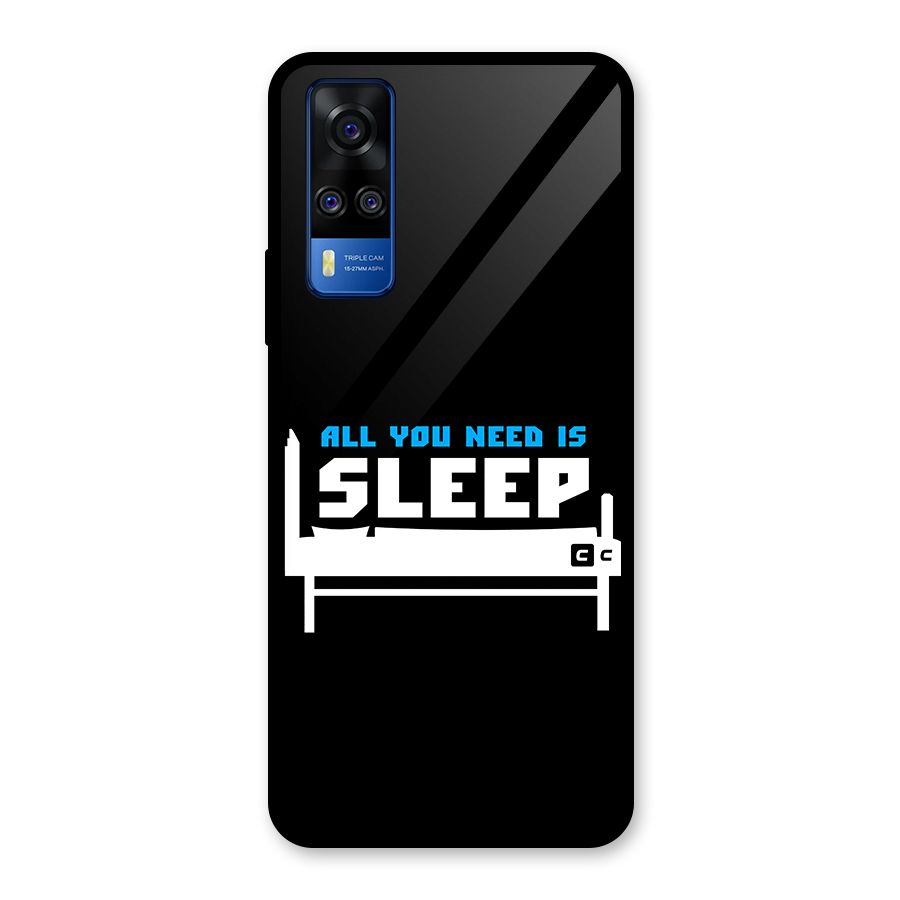 All You Need Sleep Glass Back Case for Vivo Y31