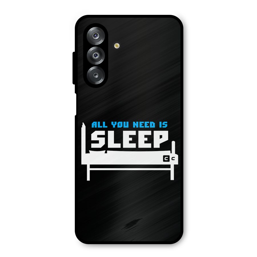 All You Need Sleep Metal Back Case for Galaxy A26