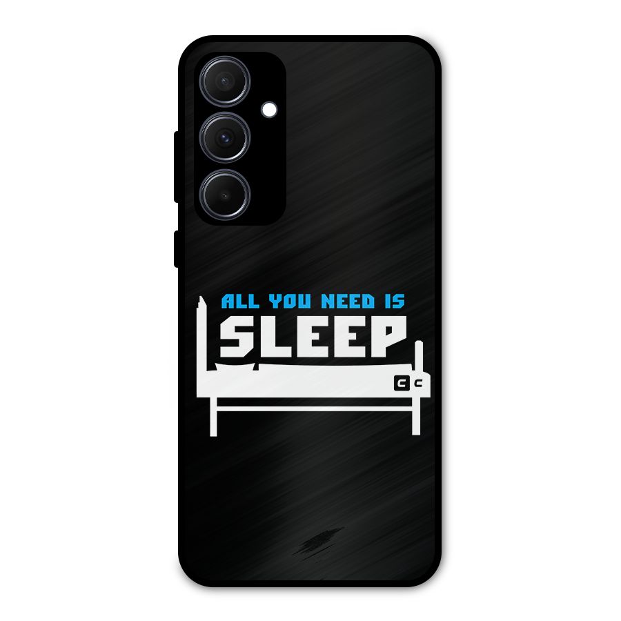 All You Need Sleep Metal Back Case for Galaxy A35