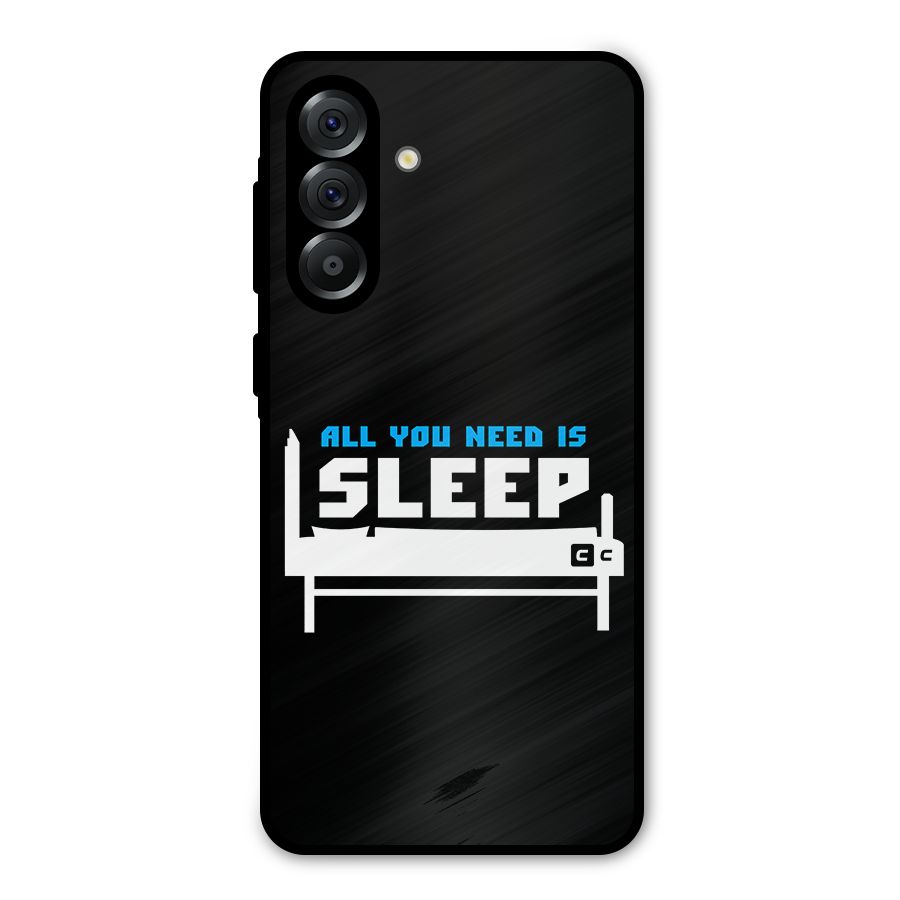All You Need Sleep Metal Back Case for Galaxy A36