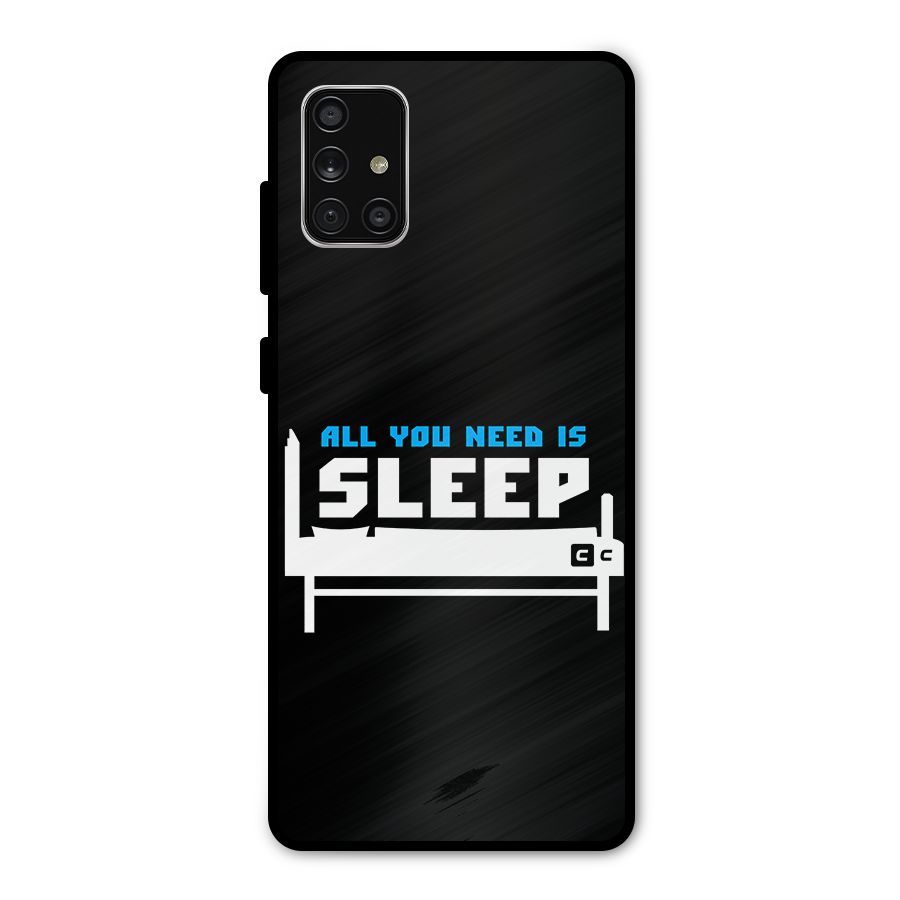 All You Need Sleep Metal Back Case for Galaxy A71
