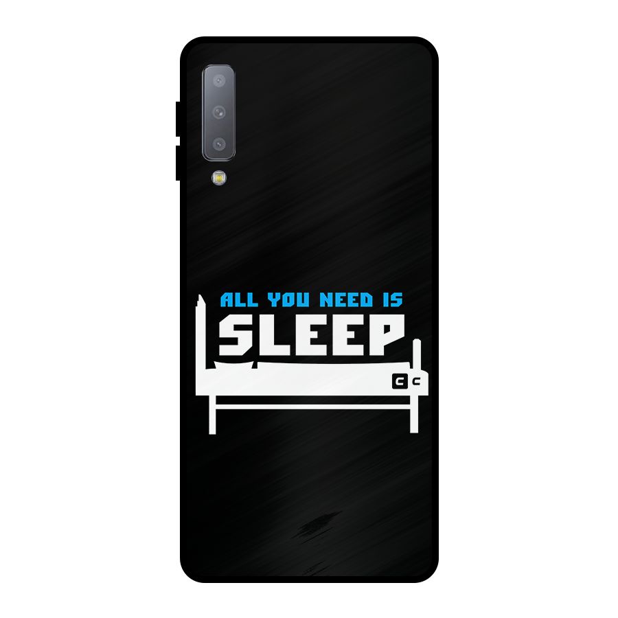 All You Need Sleep Metal Back Case for Galaxy A7 (2018)