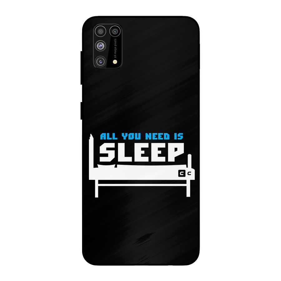 All You Need Sleep Metal Back Case for Galaxy F41