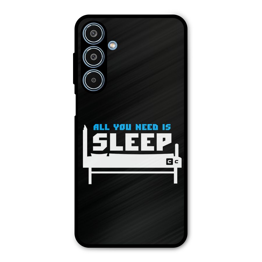 All You Need Sleep Metal Back Case for Galaxy M35